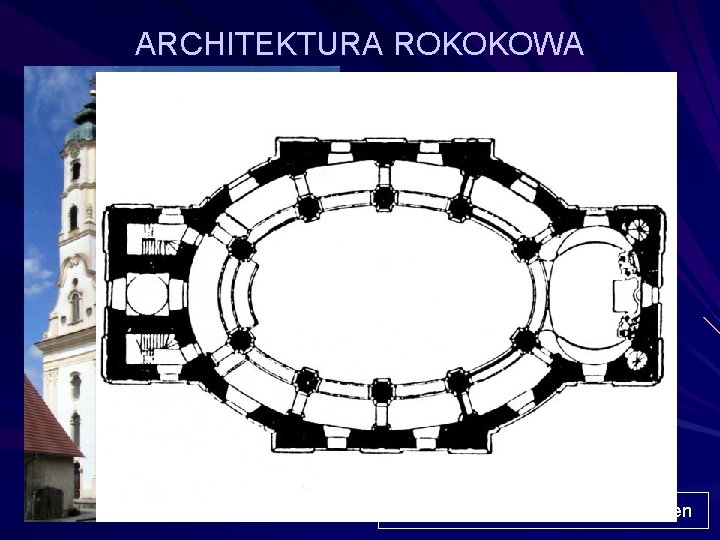 ARCHITEKTURA ROKOKOWA Kościół pielgrzymkowy w Steinhausen 