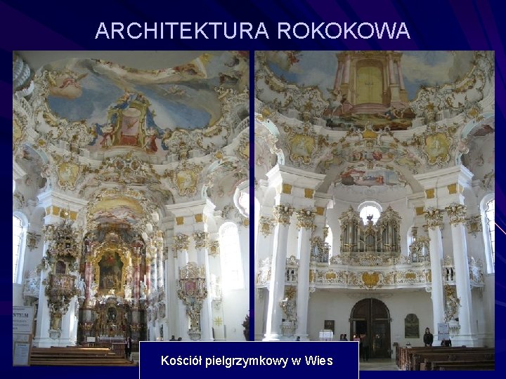 ARCHITEKTURA ROKOKOWA Kościół pielgrzymkowy w Wies 