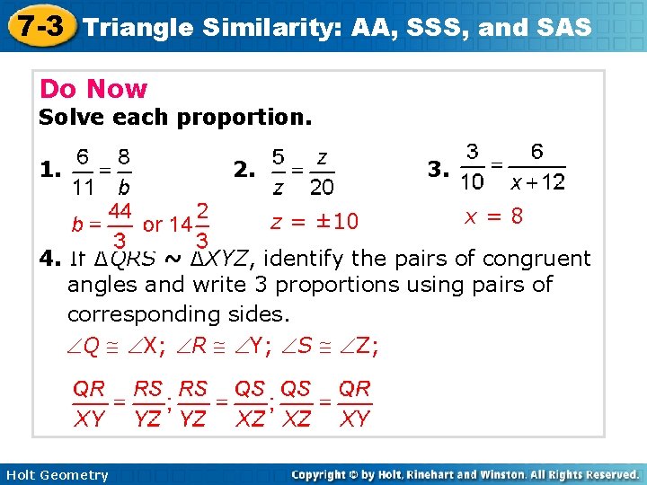 7 -3 Triangle Similarity: AA, SSS, and SAS Do Now Solve each proportion. 1.