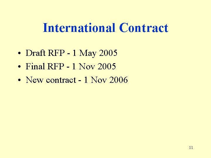 International Contract • Draft RFP - 1 May 2005 • Final RFP - 1