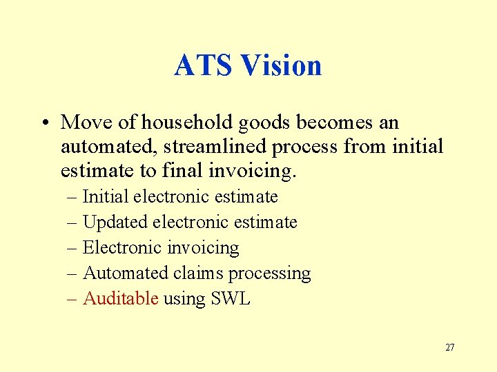ATS Vision • Move of household goods becomes an automated, streamlined process from initial