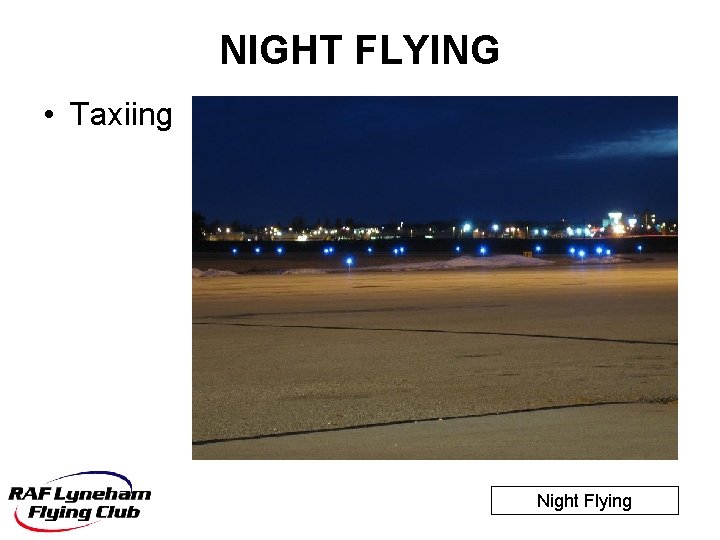 NIGHT FLYING • Taxiing Night Flying 