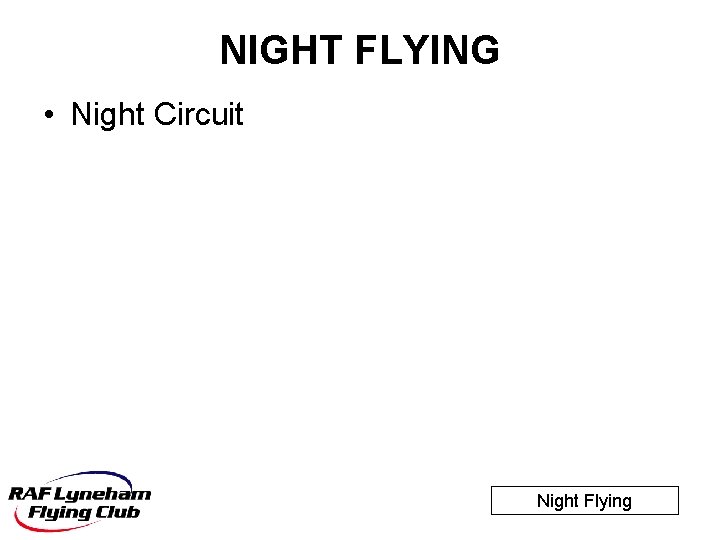 NIGHT FLYING • Night Circuit Night Flying 