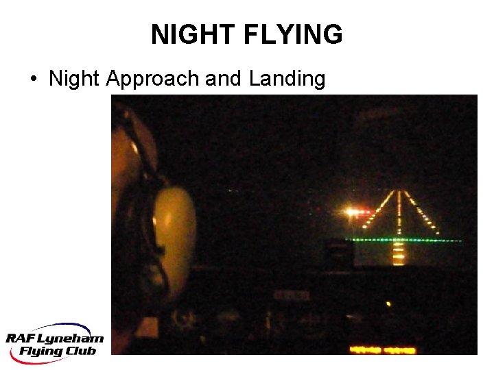 NIGHT FLYING • Night Approach and Landing Night Flying 