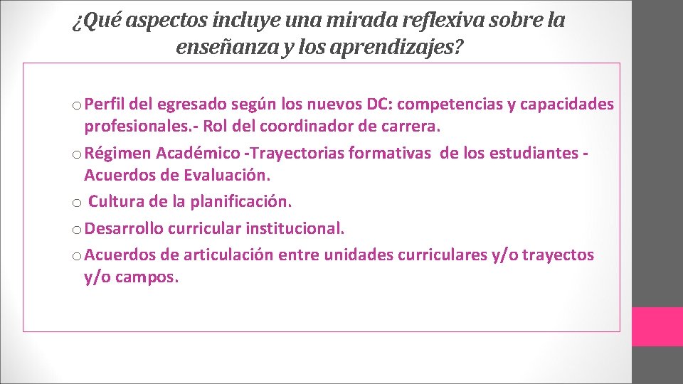 ¿Qué aspectos incluye una mirada reflexiva sobre la enseñanza y los aprendizajes? o Perfil