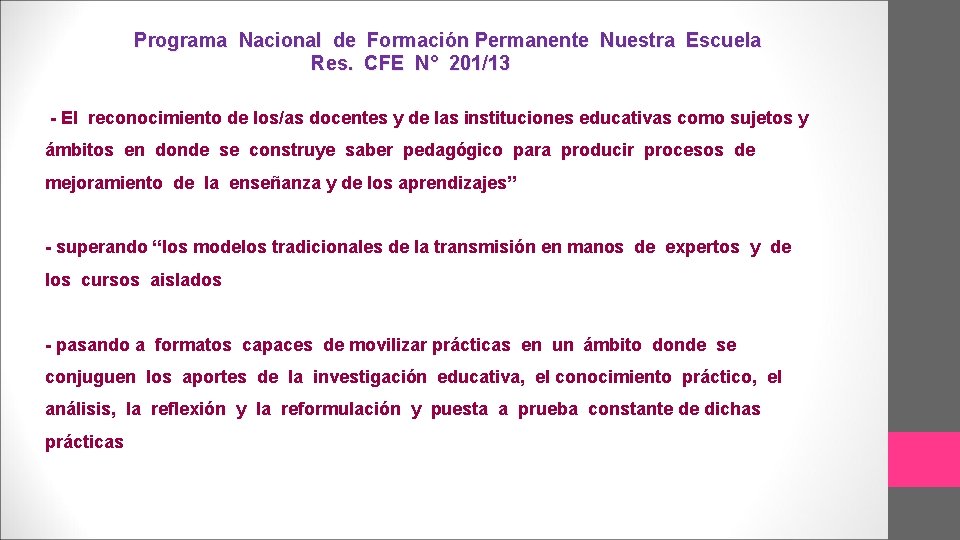 Programa Nacional de Formación Permanente Nuestra Escuela Res. CFE N° 201/13 - El reconocimiento