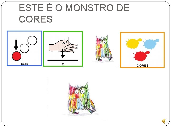 ESTE É O MONSTRO DE CORES 