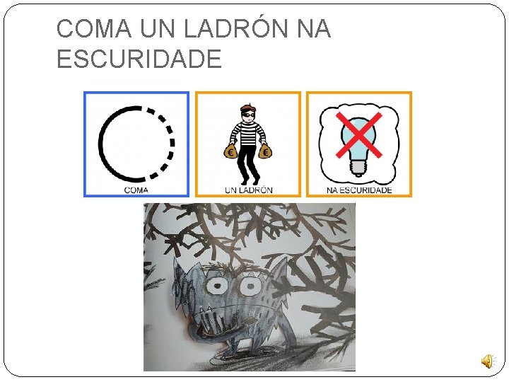 COMA UN LADRÓN NA ESCURIDADE 