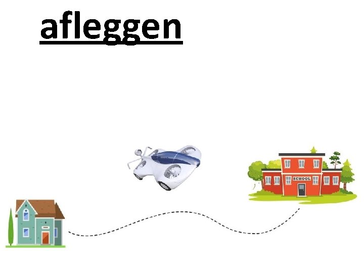 afleggen afleggen