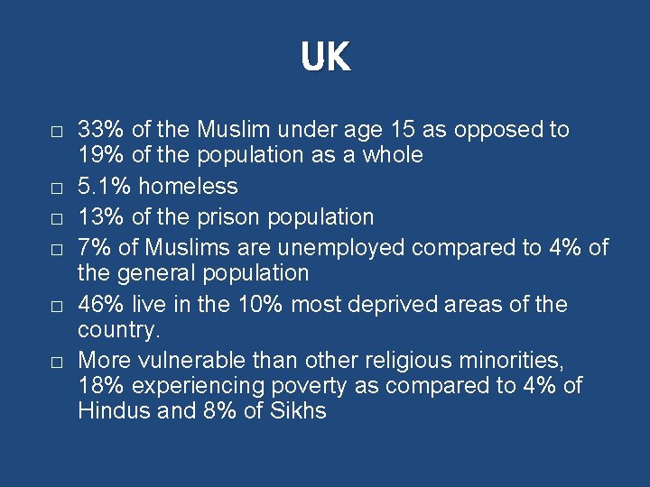 UK � � � 33% of the Muslim under age 15 as opposed to