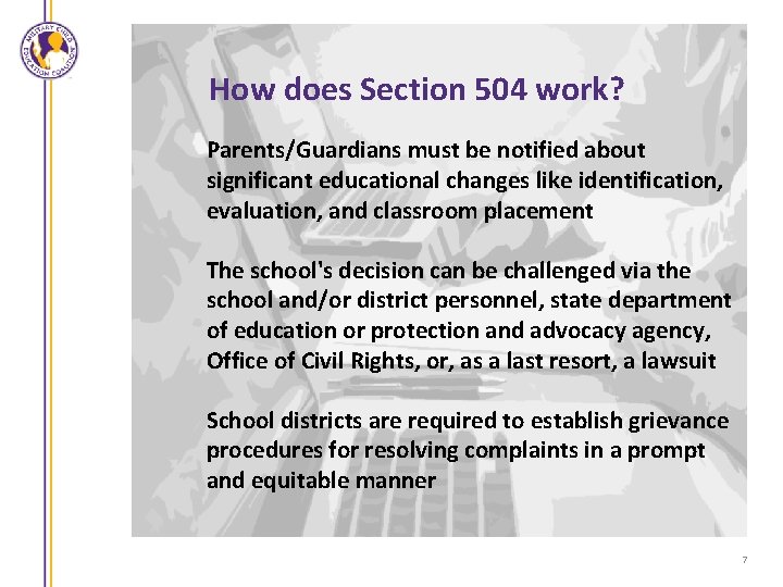How does Section 504 work? Parents/Guardians must be notified about significant educational changes like
