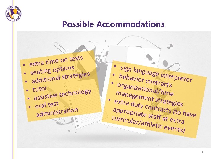Possible Accommodations ts s e t n o e • extra tim tions op