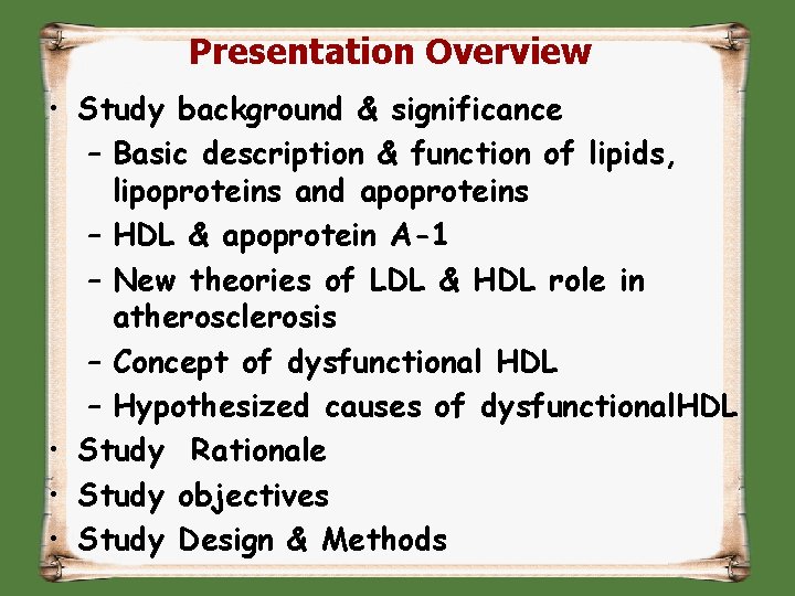 Presentation Overview • Study background & significance – Basic description & function of lipids,