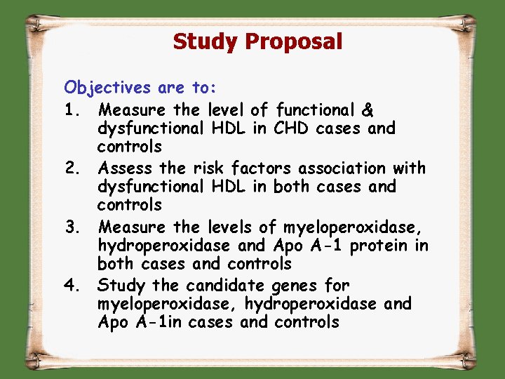 Study Proposal Objectives are to: 1. Measure the level of functional & dysfunctional HDL