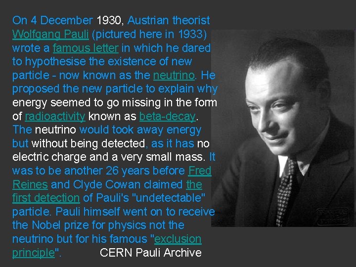 On 4 December 1930, Austrian theorist Wolfgang Pauli (pictured here in 1933) wrote a