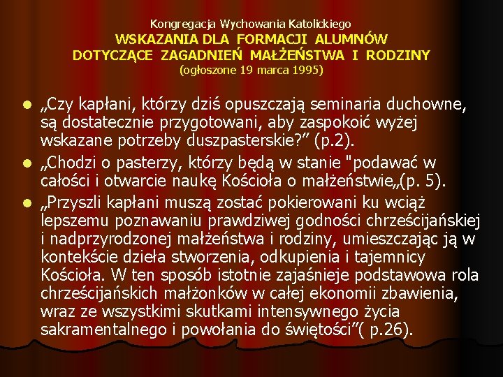 Kongregacja Wychowania Katolickiego WSKAZANIA DLA FORMACJI ALUMNÓW DOTYCZĄCE ZAGADNIEŃ MAŁŻEŃSTWA I RODZINY (ogłoszone 19