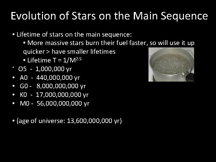 Evolution of Stars on the Main Sequence • Lifetime of stars on the main