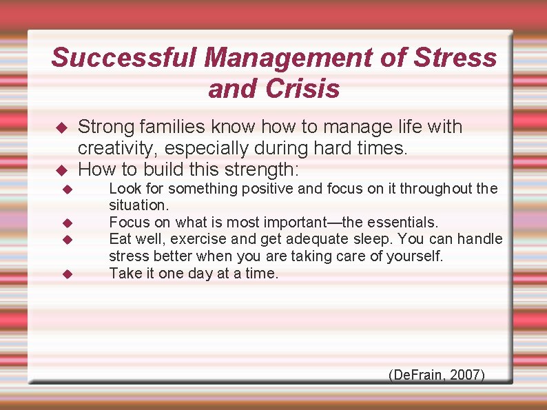 Successful Management of Stress and Crisis Strong families know how to manage life with