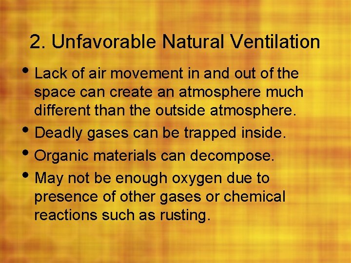 2. Unfavorable Natural Ventilation • Lack of air movement in and out of the