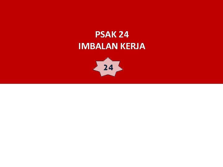 PSAK 24 IMBALAN KERJA 24 