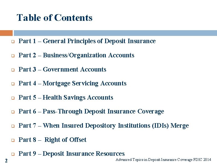 Table of Contents 2 q Part 1 – General Principles of Deposit Insurance q