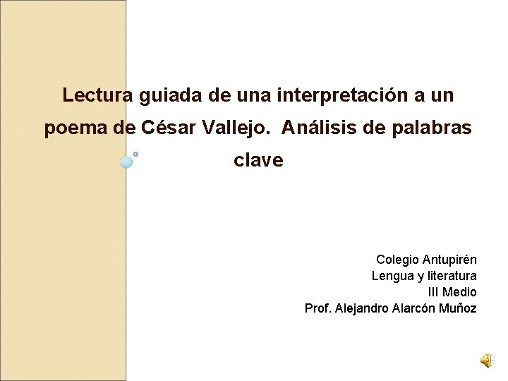 Lectura guiada de una interpretación a un poema de César Vallejo. Análisis de palabras