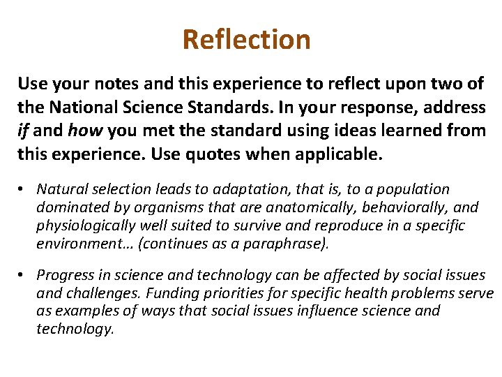 Reflection Use your notes and this experience to reflect upon two of the National