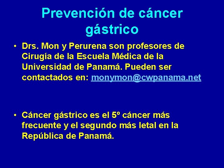 Prevención de cáncer gástrico • Drs. Mon y Perurena son profesores de Cirugía de