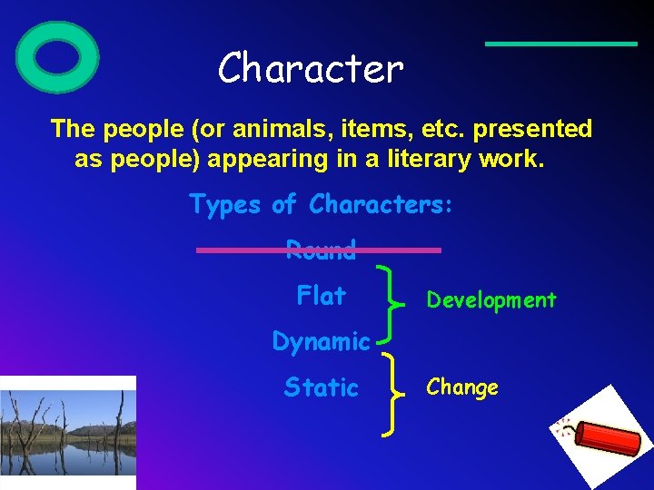 Character The people (or animals, items, etc. presented as people) appearing in a literary