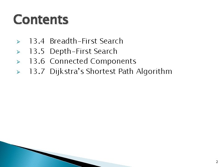 Contents Ø Ø 13. 4 13. 5 13. 6 13. 7 Breadth-First Search Depth-First