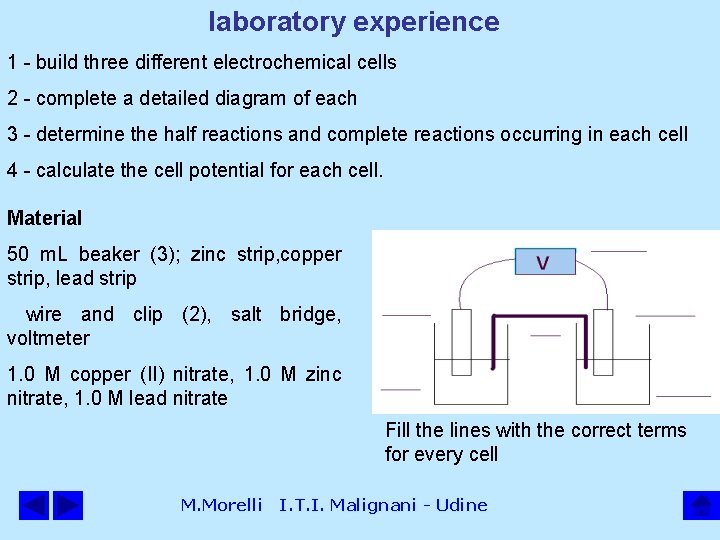 laboratory experience 1 - build three different electrochemical cells 2 - complete a detailed