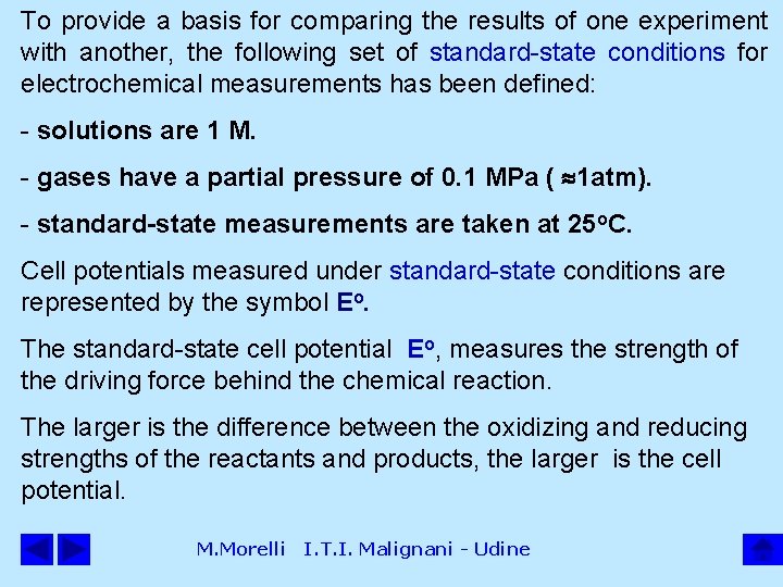 To provide a basis for comparing the results of one experiment with another, the To provide a basis for comparing the results of one experiment with another, the