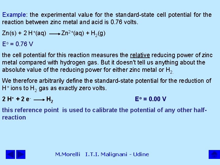 Example: the experimental value for the standard-state cell potential for the reaction between zinc