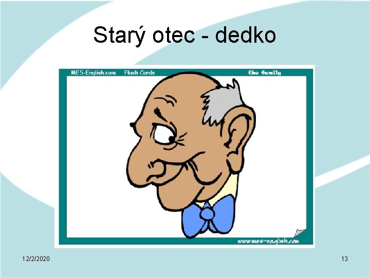 Starý otec - dedko 12/2/2020 13 