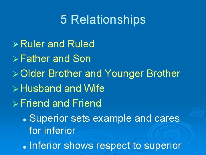 5 Relationships Ø Ruler and Ruled Ø Father and Son Ø Older Brother and 5 Relationships Ø Ruler and Ruled Ø Father and Son Ø Older Brother and