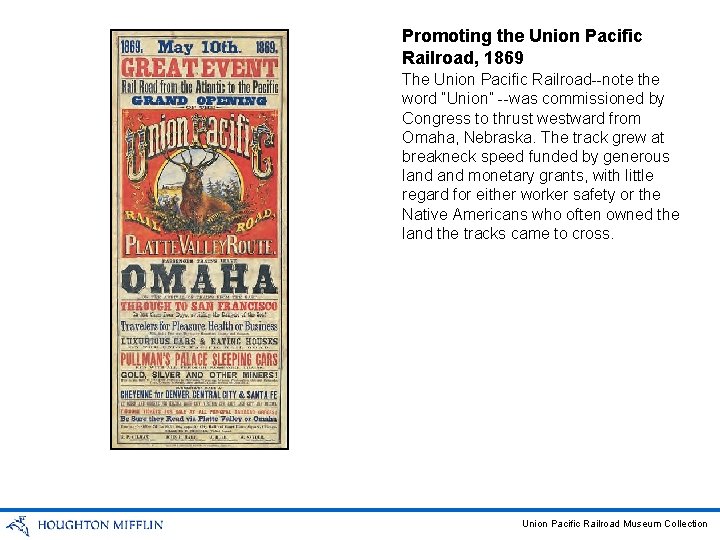 Promoting the Union Pacific Railroad, 1869 The Union Pacific Railroad--note the word “Union” --was