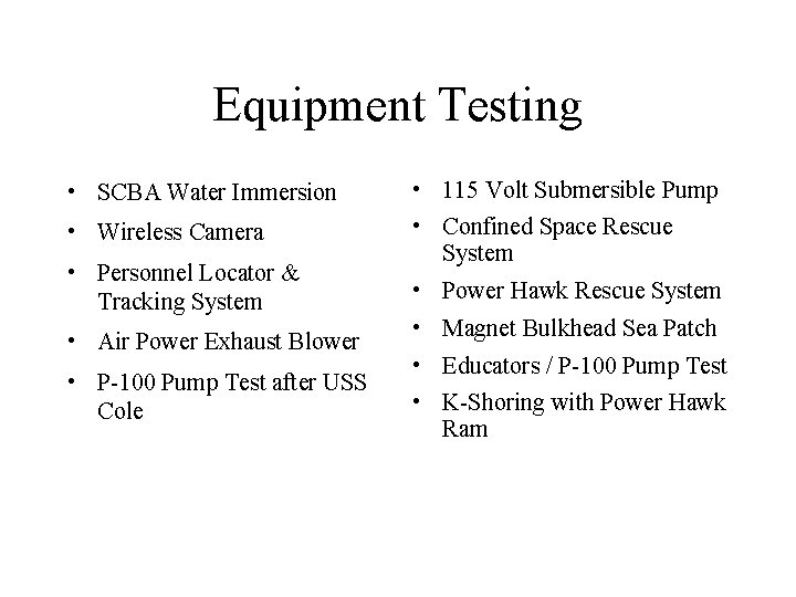 Equipment Testing • SCBA Water Immersion • 115 Volt Submersible Pump • Wireless Camera