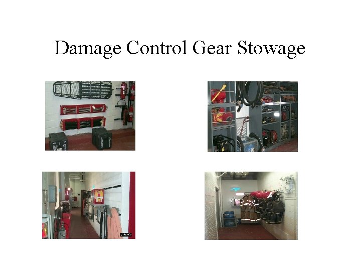 Damage Control Gear Stowage 