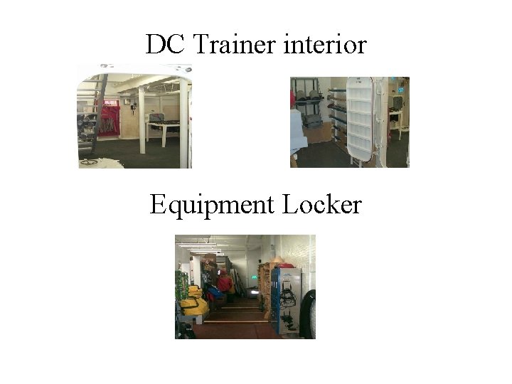 DC Trainer interior Equipment Locker 