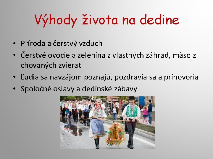 Výhody života na dedine • Príroda a čerstvý vzduch • Čerstvé ovocie a zelenina