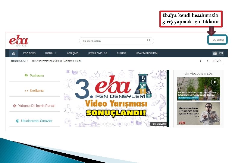 Eba’ya kendi hesabımızla giriş yapmak için tıklanır 