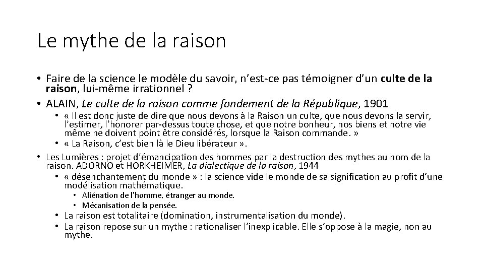 Le mythe de la raison • Faire de la science le modèle du savoir,