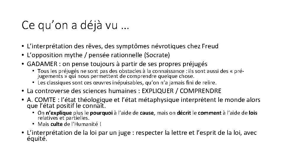 Ce qu’on a déjà vu … • L’interprétation des rêves, des symptômes névrotiques chez