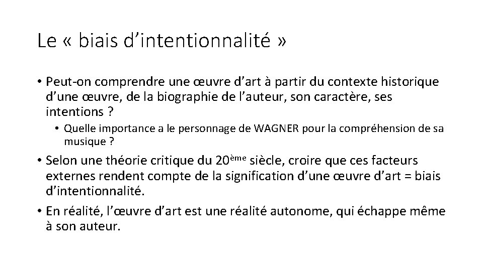 Le « biais d’intentionnalité » • Peut-on comprendre une œuvre d’art à partir du