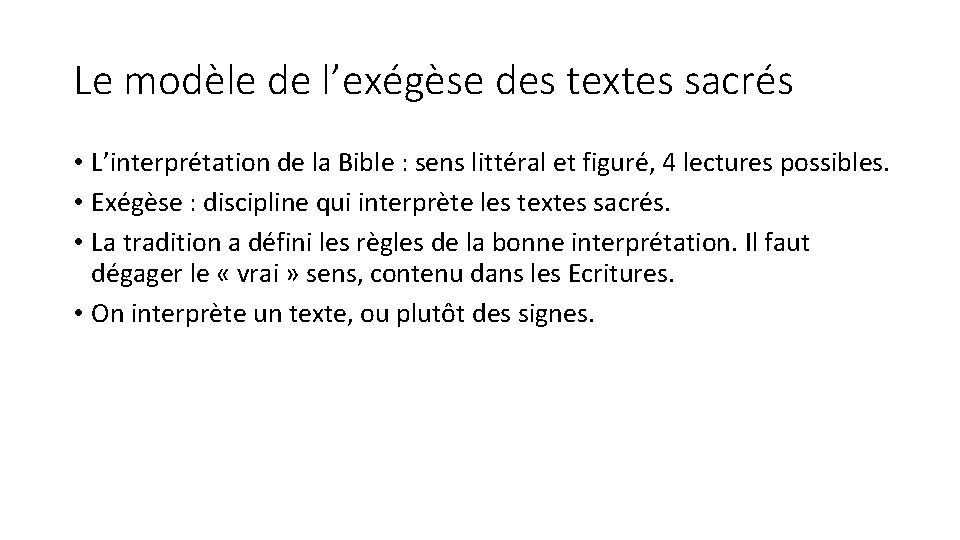 Le modèle de l’exégèse des textes sacrés • L’interprétation de la Bible : sens