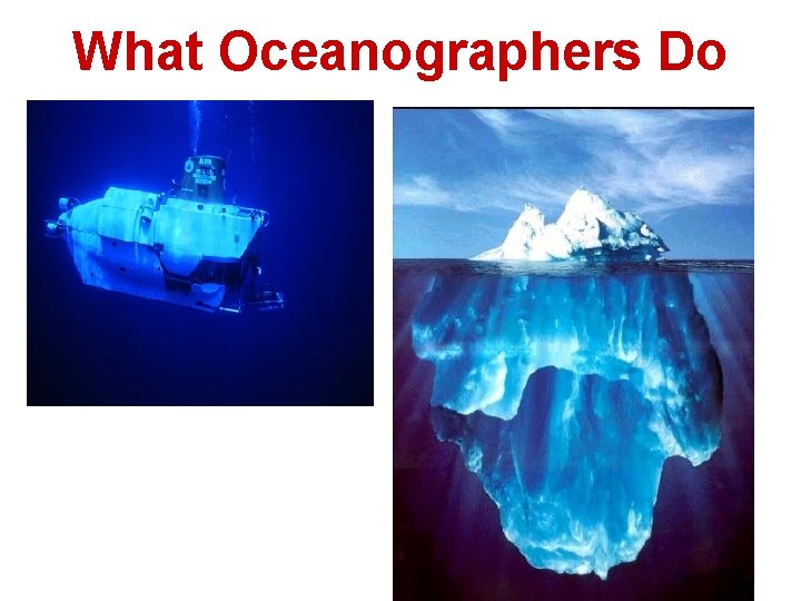 What Oceanographers Do 