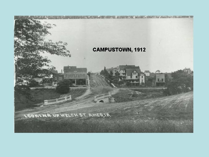 CAMPUSTOWN, 1912 
