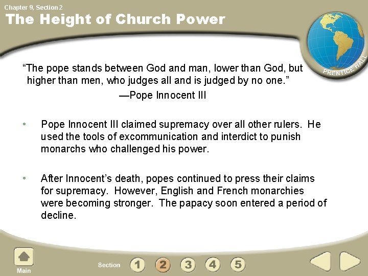 Chapter 9, Section 2 The Height of Church Power “The pope stands between God