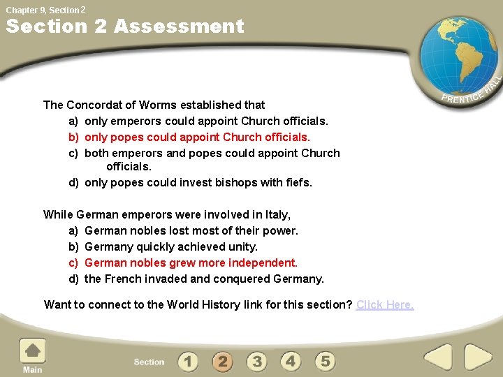 Chapter 9, Section 2 Assessment The Concordat of Worms established that a) only emperors