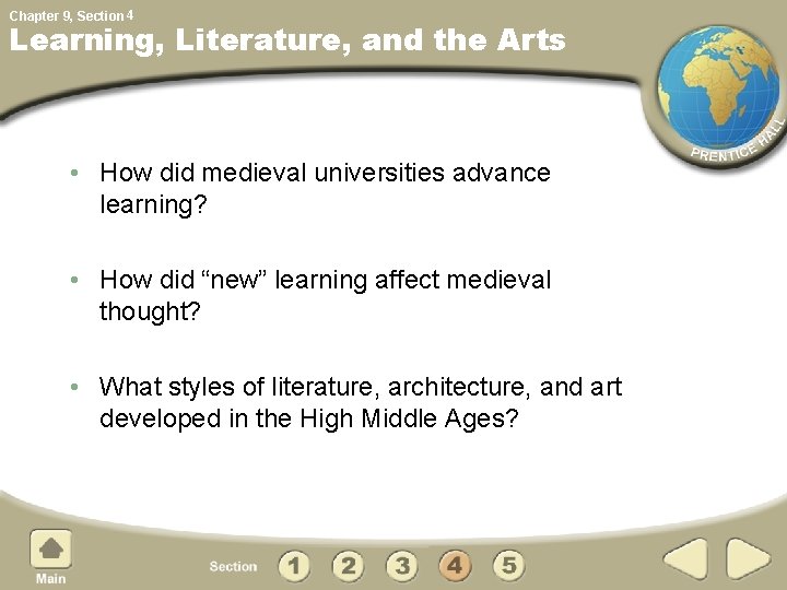 Chapter 9, Section 4 Learning, Literature, and the Arts • How did medieval universities